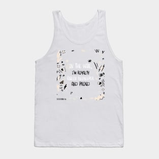 In The Hive, I'm Royalty Queen Beekeeper And Proud Tank Top